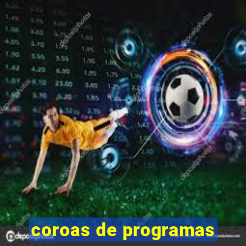 coroas de programas